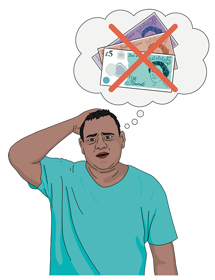 A drawing of a mixed race man with Down’s Syndrome looking worried. He has a thought bubble some money with a big red X over it.